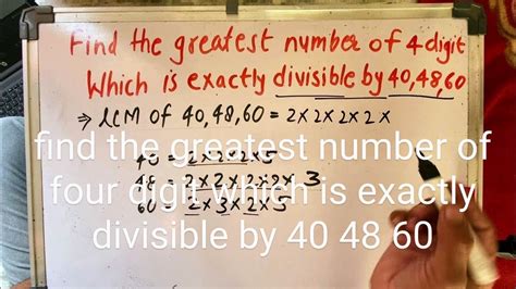Find the greatest four digit number which is exactly divisible.